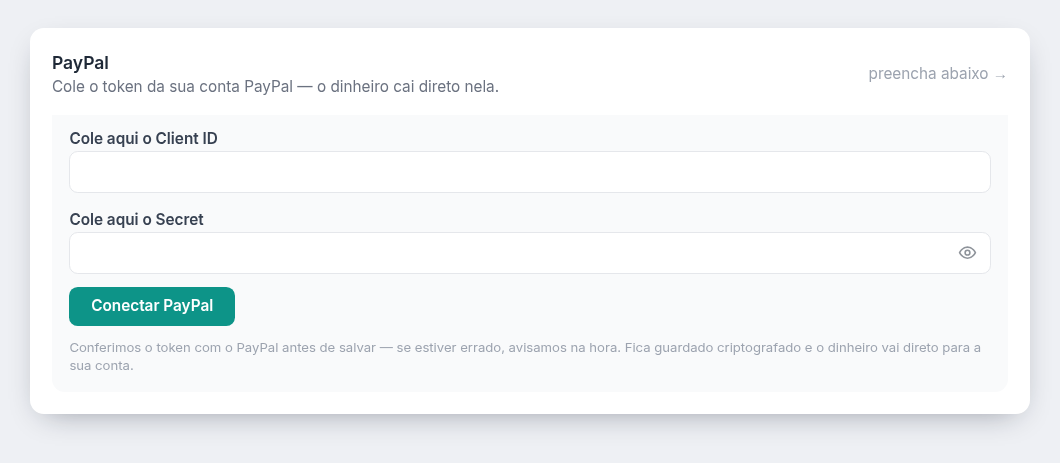 É aqui que os dois valores são colados: **Configurações › Pagamentos**, bloco do PayPal. É o único gateway com dois campos.